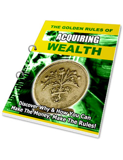 The Golden Rules of Acquiring Wealth